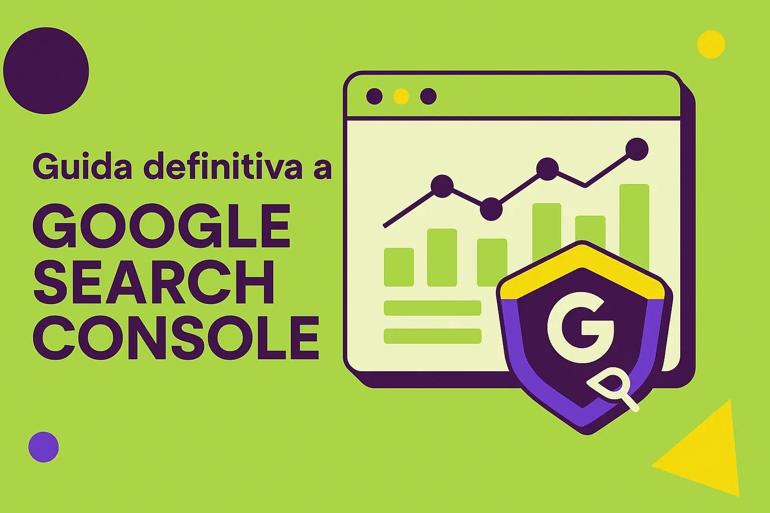 Guida definitiva a google search console, a cura di agenzia seo pistakkio